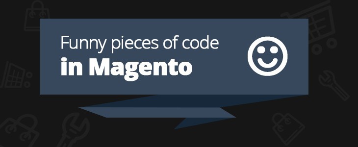 Funny pieces of code in Magento