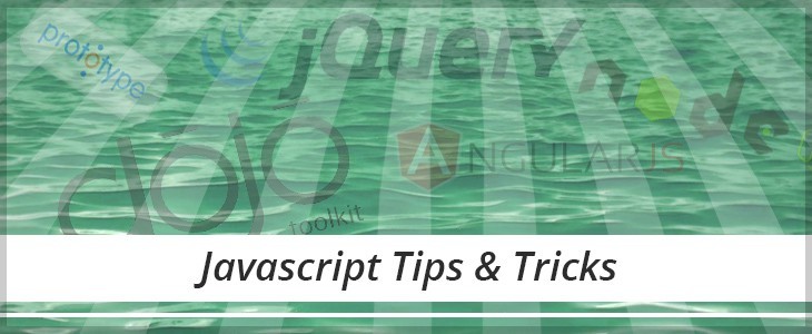 Javascript Tips & Tricks